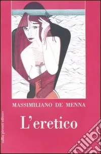 L‘eretico Prezzo Scontato