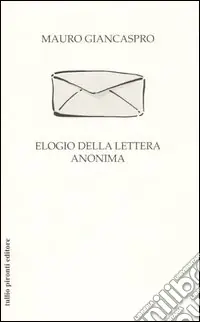 Offerta Limitata Elogio della lettera anonima