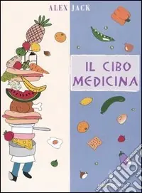 Ultimissimo Modello Il cibo medicina