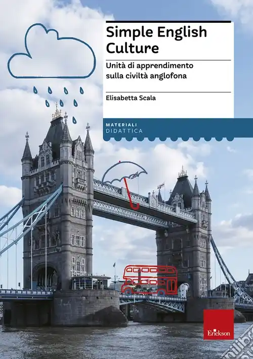Sconto Simple english culture. Unità di apprendimento sulla civiltà anglofona