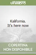 Kalifornia. It‘s here now Promo Stagionale