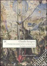 L‘insediamento umano. Ecologia e sostenibilità Offerta Del Giorno