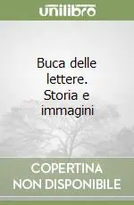 Buca delle lettere. Storia e immagini Ultimissimo Modello