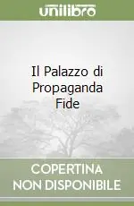 Il Palazzo di Propaganda Fide Spedito Oggi