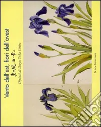 Vento dell‘Est, fiori dell‘Ovest. Dipinti di Ikujo Toba Più Venduto
