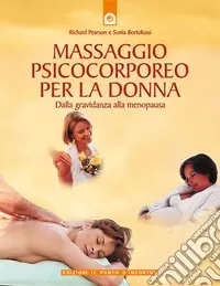 Quantità Limitata Massaggio psicocorporeo per la donna. Dalla gravidanza alla menopausa