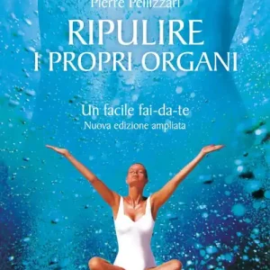 Ripulire i propri organi. Un facile fai-da-te Ultime Pezzi