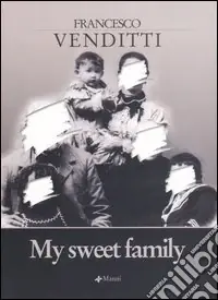 Scelto Dai Clienti My sweet family