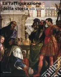 Ultima Occasione La raffigurazione della storia nella pittura italiana