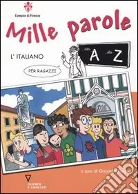 Mille parole. L‘italiano per ragazzi dalla A alla Z Nuova Collezione