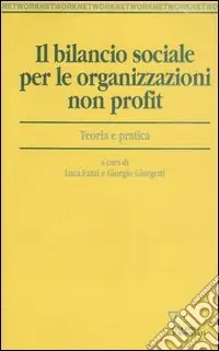 Il bilancio sociale per le organizzazioni non profit. Teoria e pratica Prezzo Di Fabbrica