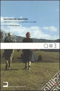 Racconti dal paesaggio 1984-2004. A vent‘anni da Viaggio in Italia. Con CD-ROM Promozione