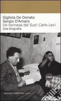 Miglior Prezzo Un torinese del Sud Carlo Levi. Una biografia