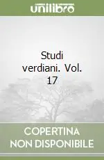 Occasione Imperdibile Studi verdiani. Vol. 17