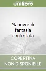 Manovre di fantasia controllata Acquista Ora