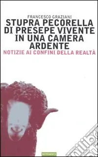 Stupra pecorella di presepe vivente in una camera ardente. Notizie ai confini della realtà Scelto Dai Clienti