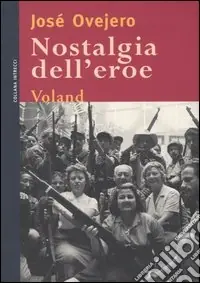 Non Perdere Nostalgia dell‘eroe