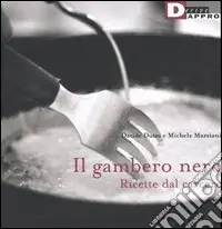 Quantità Limitata Il gambero nero. Ricette dal carcere