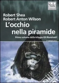 Direttamente Dal Produttore L‘occhio della piramide. Gli illuminati. Vol. 1