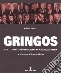 Gringos. Cento anni d‘imperialismo in America Latina Compra Oggi Stesso