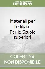 Compra Oggi Stesso Materiali per l‘edilizia. Per le Scuole superiori