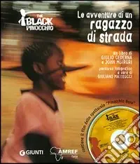 The black Pinocchio. Le avventure di un ragazzo di strada. Con DVD Ultime Pezzi