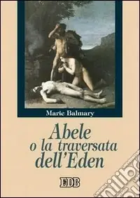 Abele o la traversata dell‘Eden Subito Disponibile