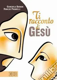 Offerta Limitata Ti racconto di Gesù