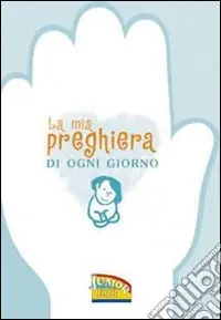 La mia preghiera di ogni giorno Professionale