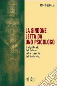 La Sindone letta da uno psicologo. Il significato del dolore nella crescita dell‘individuo Ultimissimo Modello