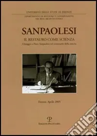 Occasione Imperdibile Sanpaolesi. Il restauro come scienza. Omaggio a Piero Sanpaolesi nel centenario della nascita