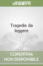 Prezzo Scontato Tragedie da leggere