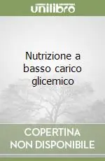 Nutrizione a basso carico glicemico Offerta Speciale