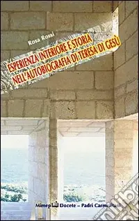 Esperienza interiore e storia nell‘autobiografia di Teresa di Gesù Miglior Prezzo