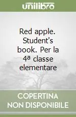 Red apple. Student‘s book. Per la 4ª classe elementare Ultima Occasione