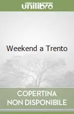 Weekend a Trento Consegna Rapida