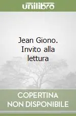 Jean Giono. Invito alla lettura Must-Have