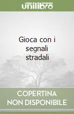 Gioca con i segnali stradali Promo Stagionale
