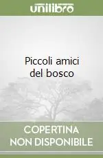 Piccoli amici del bosco Offerta Speciale