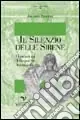Reso Gratuito Il silenzio delle sirene. Se il maschile non ascolta il canto. Dal romanico al gioco della sabbia