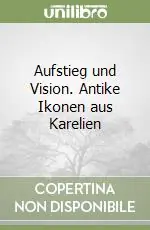 Offerta Speciale Aufstieg und Vision. Antike Ikonen aus Karelien