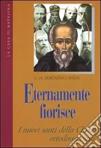 Di Tendenza Eternamente fiorisce. I nuovi santi della chiesa ortodossa russa