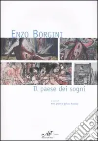 Bestseller Enzo Borgini. Il paese dei sogni. Catalogo della mostra (Signa, 19 marzo-30 aprile 2005)