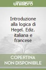 Introduzione alla logica di Hegel. Ediz. italiana e francese Prezzo Di Fabbrica