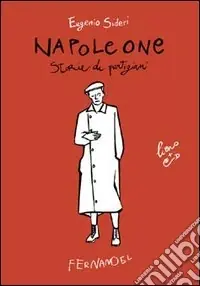 Occasione Napoleone. Storie di partigiani. Con CD Audio