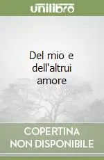 Ultime Pezzi Del mio e dell‘altrui amore