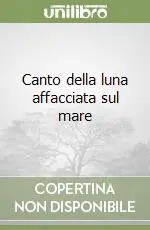 Canto della luna affacciata sul mare Acquista Ora