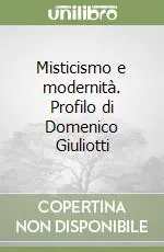 Occasione Misticismo e modernità. Profilo di Domenico Giuliotti