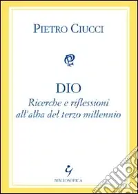Spedito Oggi Dio. Ricerche e riflessioni all‘alba del terzo millennio