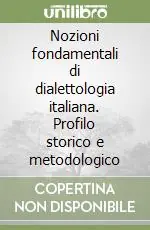Nozioni fondamentali di dialettologia italiana. Profilo storico e metodologico Di Tendenza